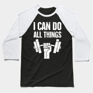 I Can Do All Things – Christian Workout Baseball T-Shirt